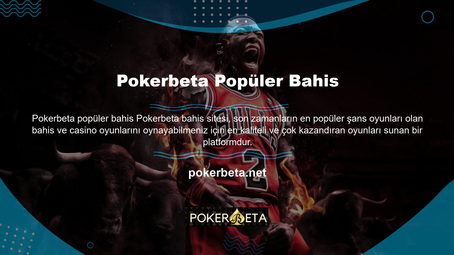 Kurulduğu yıldan beri kullanıcılarını memnun edebilmek için birçok hizmet sunan Pokerbeta sitesi, bu nedenle ülkemizdeki diğer illegal bahis sitelerinden daha fazla tercih edilmektedir